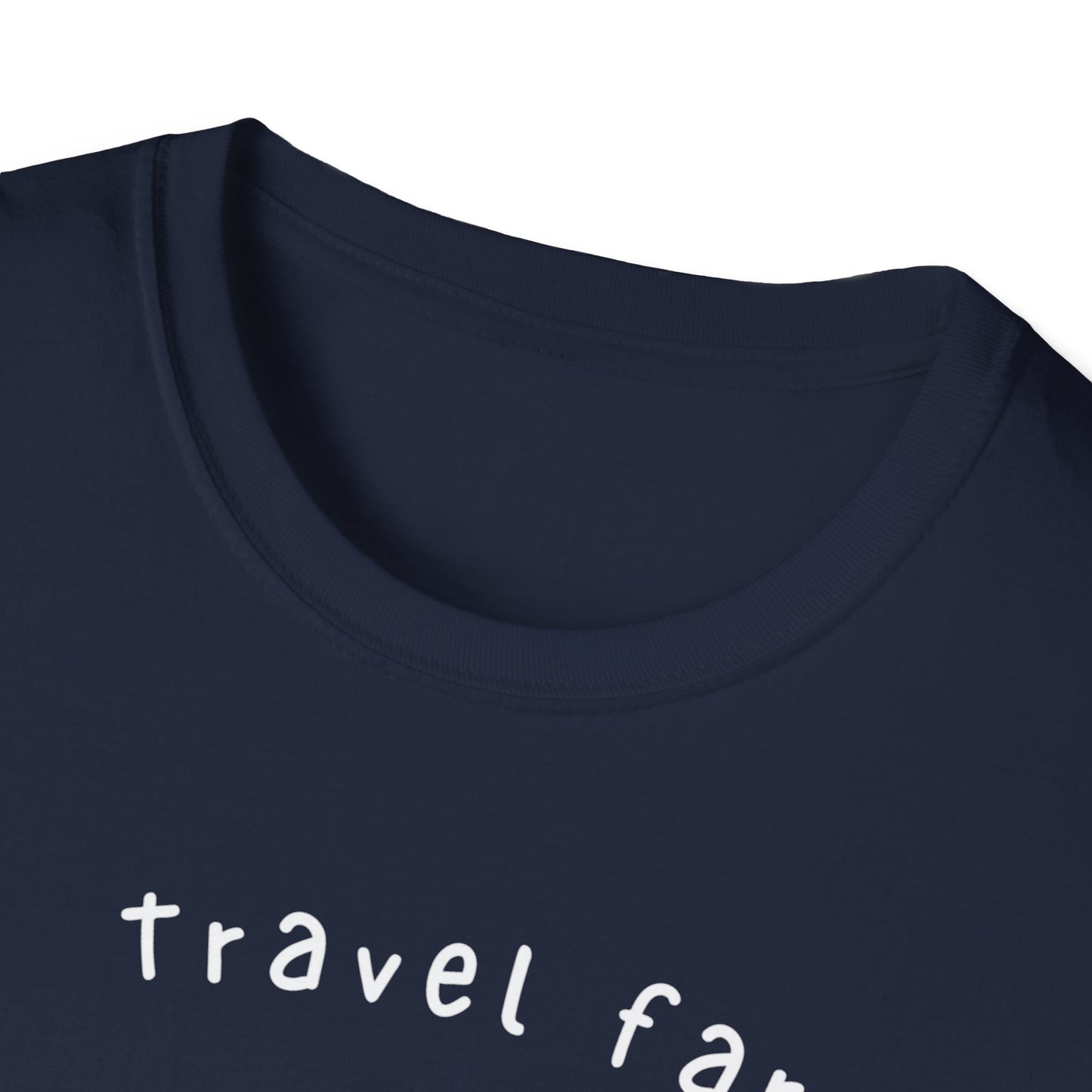 Copy of Travel far Worry less T-shirt
