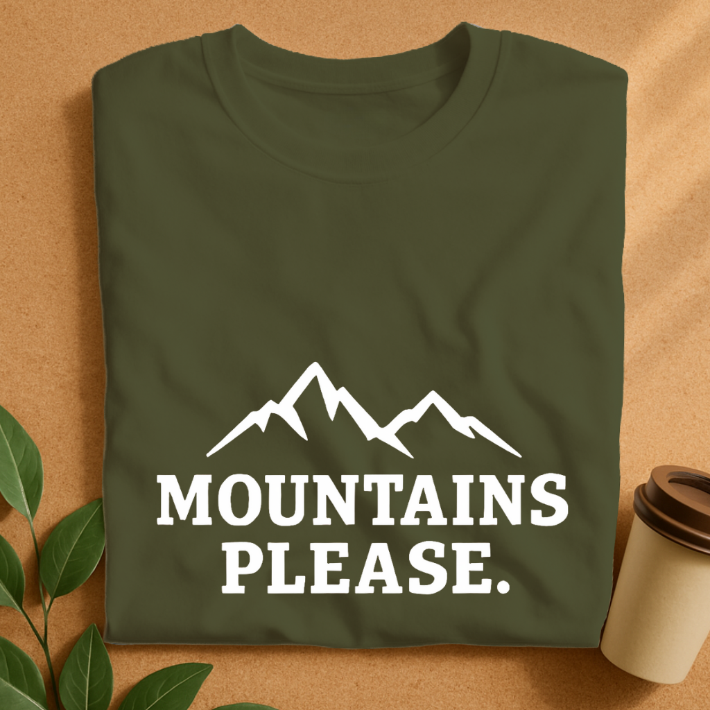 Mountains Please - Bold Outdoor Adventure T-Shirt