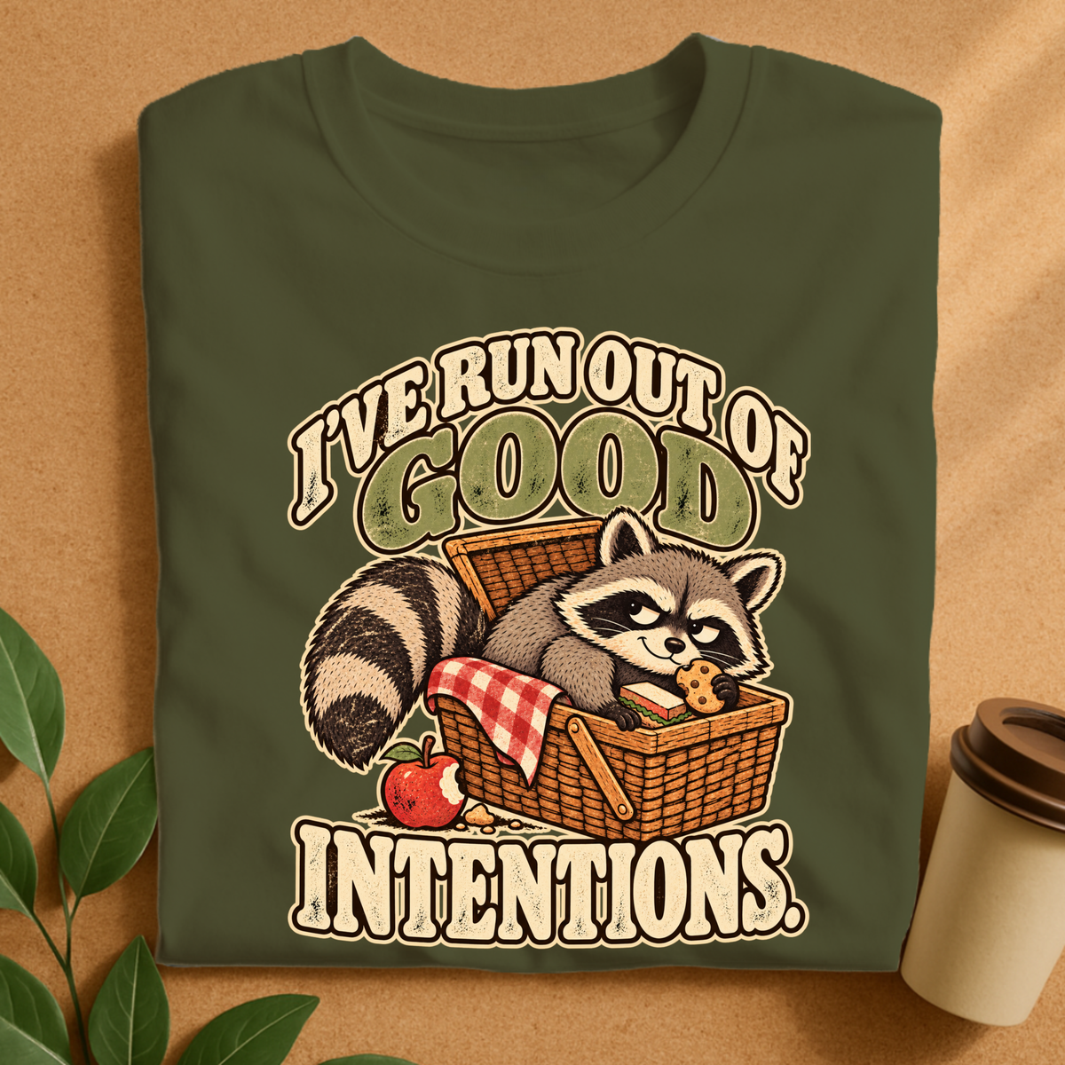 I’ve Run Out of Good Intentions Raccoon T-Shirt
