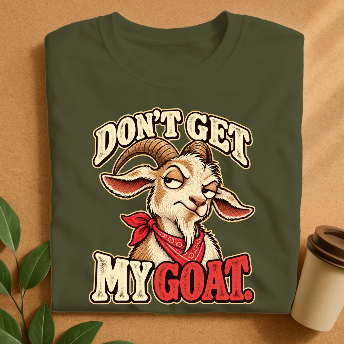 Don’t Get My Goat T-Shirt