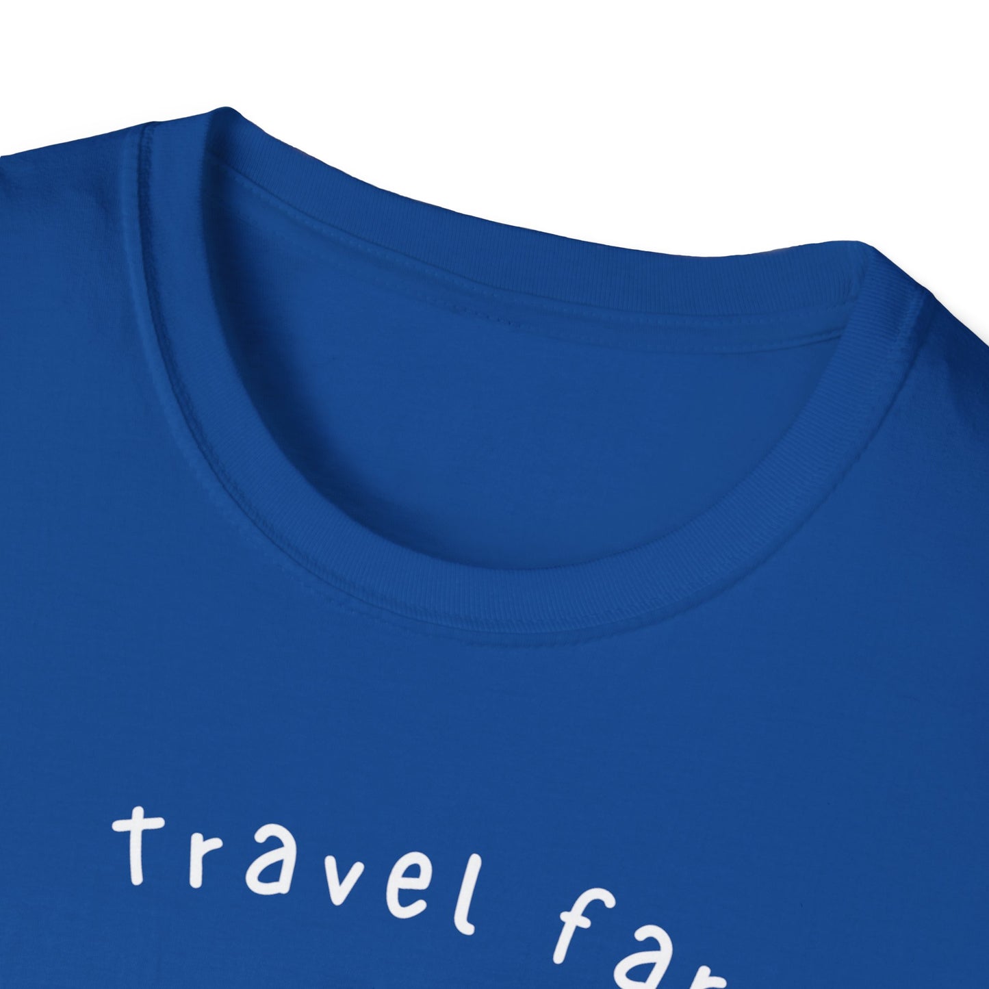 Copy of Travel far Worry less T-shirt