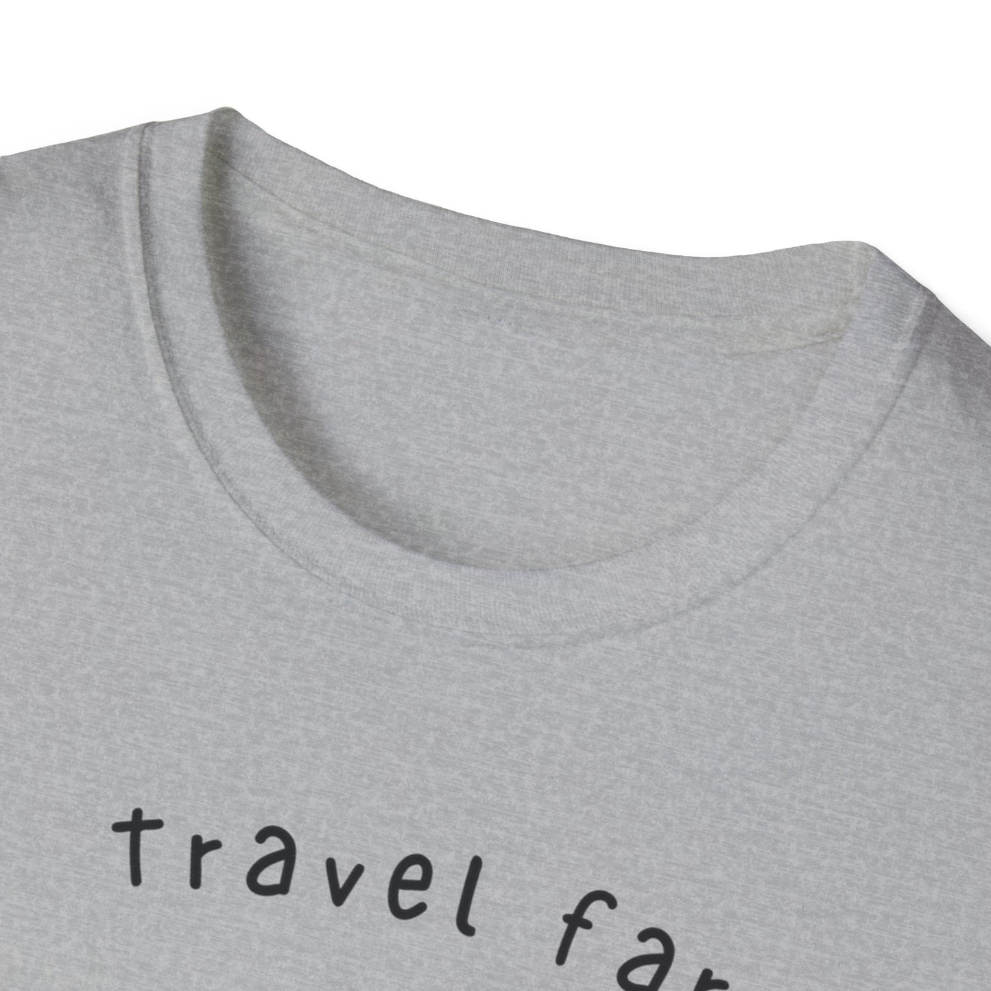 Travel far Worry less T-shirt