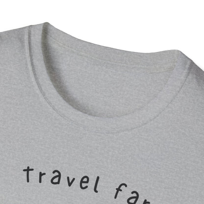 Travel far Worry less T-shirt