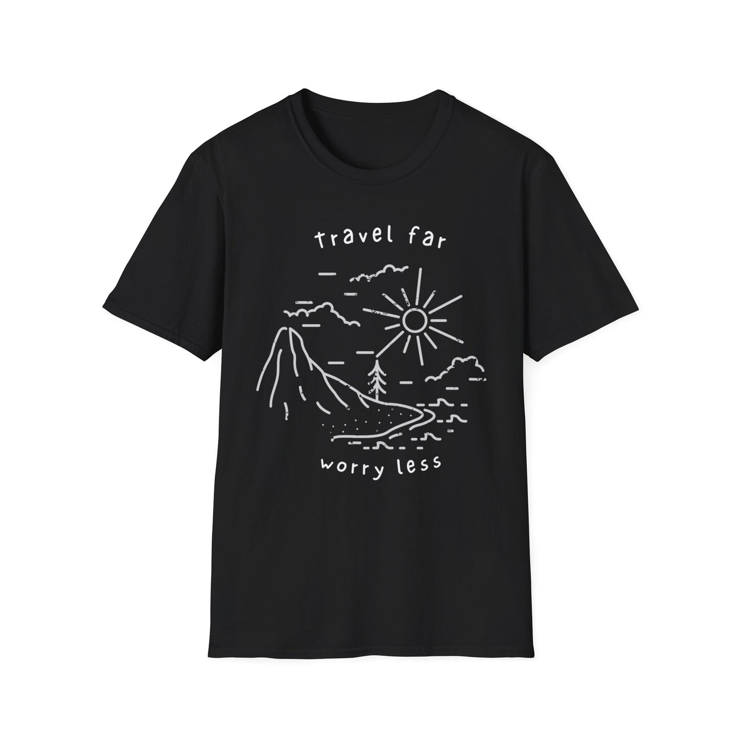 Travel far Worry less T-shirt