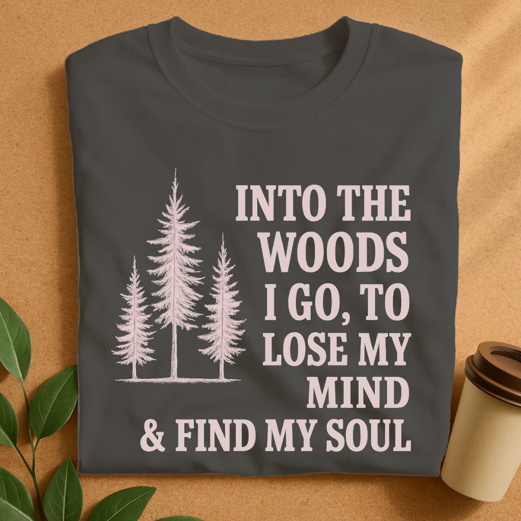 Into the Woods – Lose My Mind, Find My Soul T-Shirt