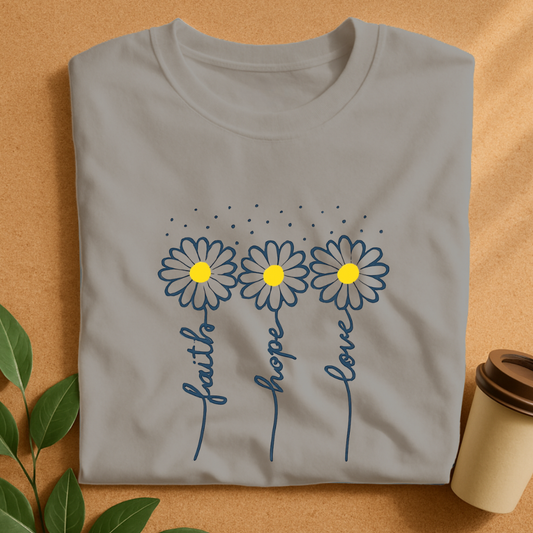 Faith, Hope & Love Daisies T-Shirt