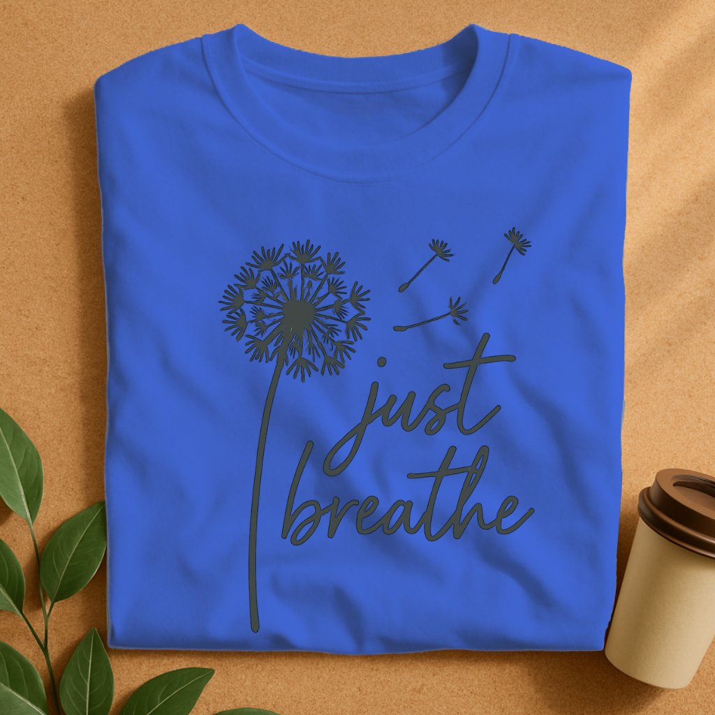 Dandelion Breeze with “Just Breathe” Quote T-Shirt