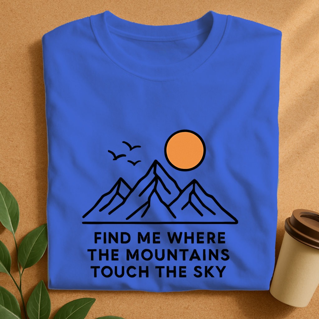 Where Mountains Touch the Sky T-Shirt