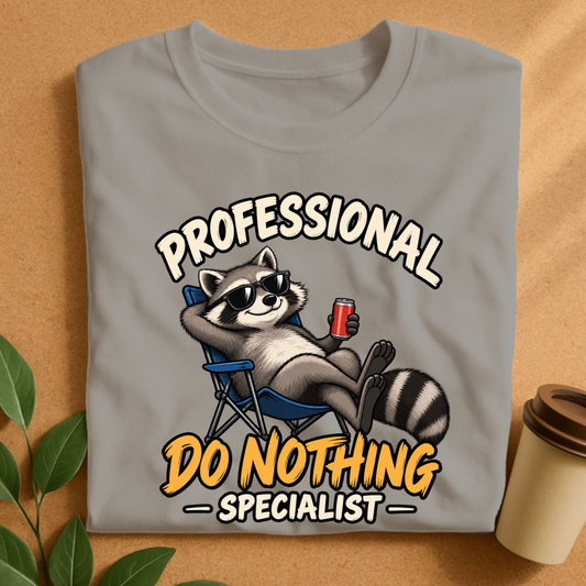 Professional Do Nothing Specialist Raccoon T-Shirt, Funny Lazy Animal Tee