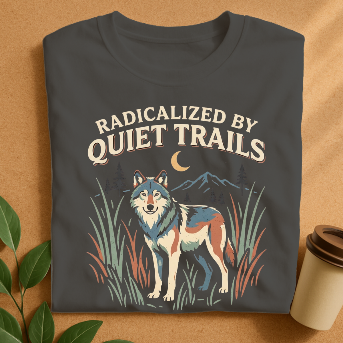 Radicalized By Quiet Trails Wolf T-Shirt, Funny Hiking Nature Tee