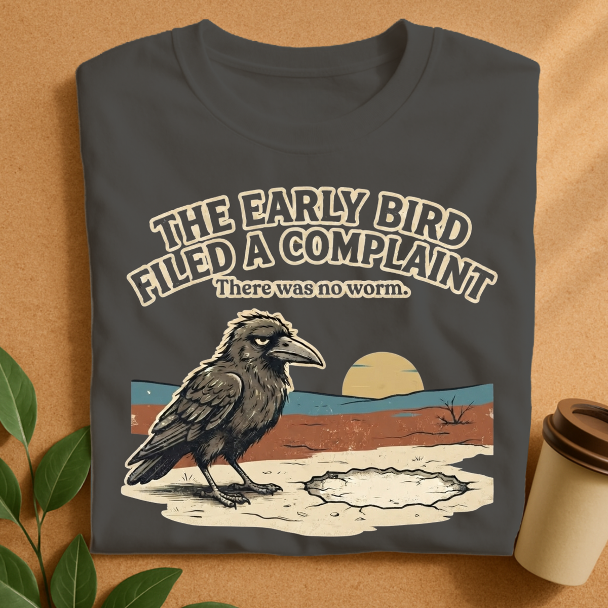 Early Bird Complaint Funny Crow T-Shirt