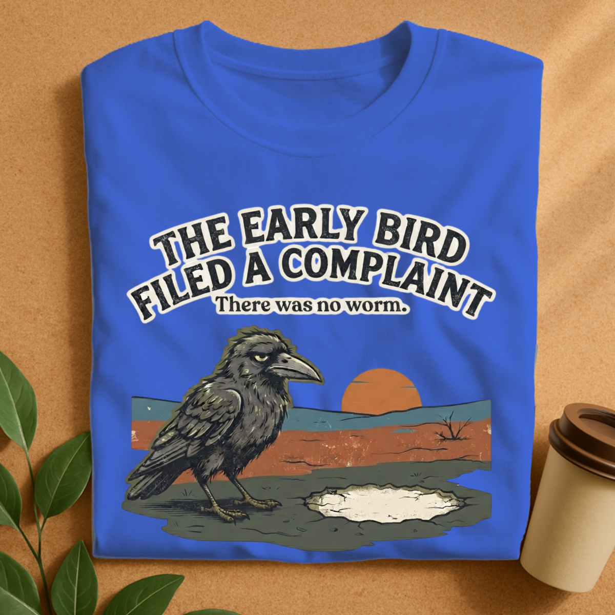 Early Bird Complaint Funny Crow T-Shirt