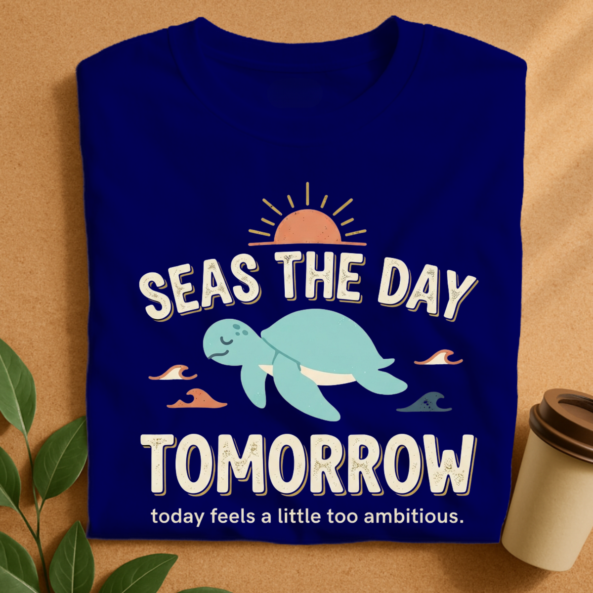 Seas the Day Tomorrow Turtle T-Shirt