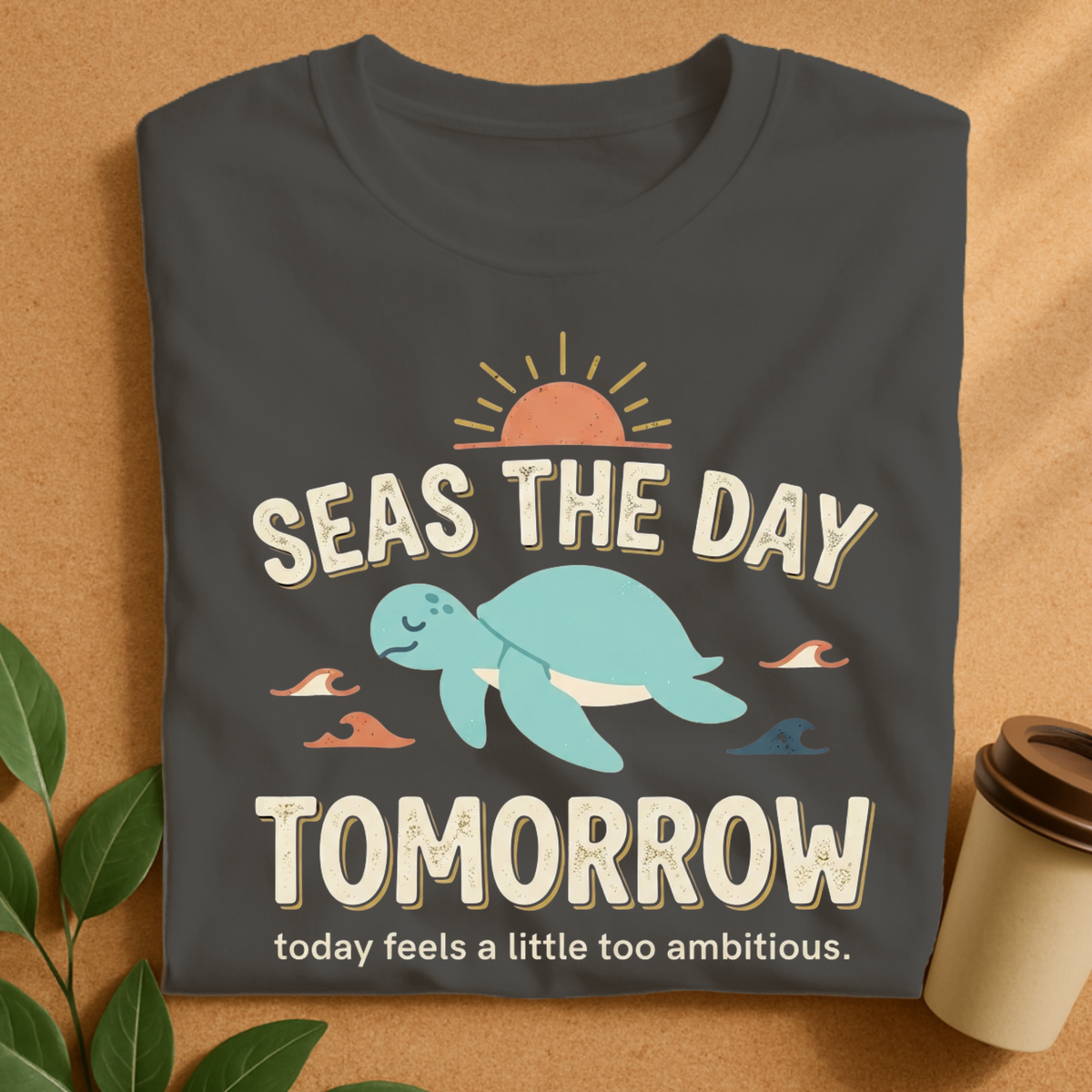 Seas the Day Tomorrow Turtle T-Shirt
