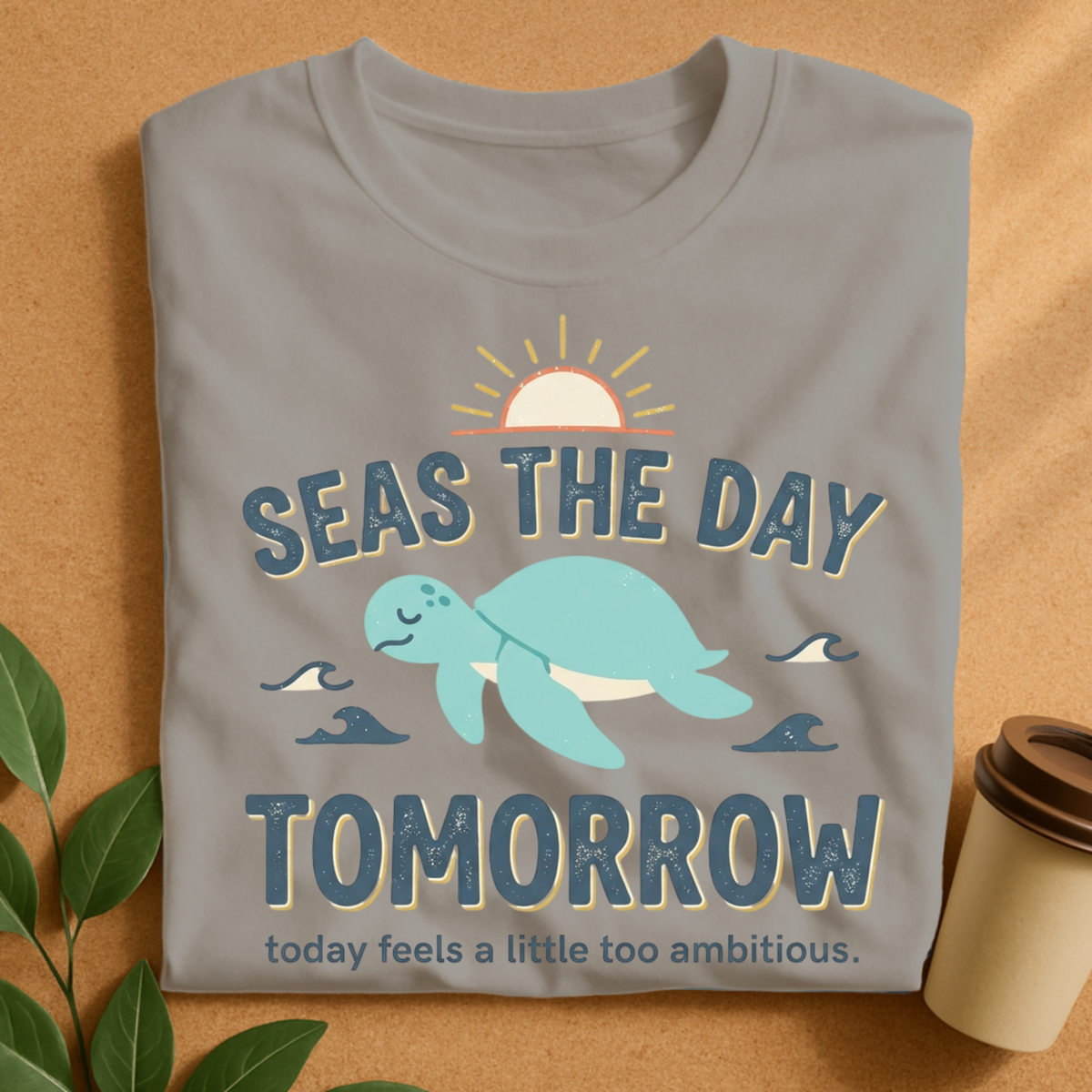 Seas the Day Tomorrow Turtle T-Shirt