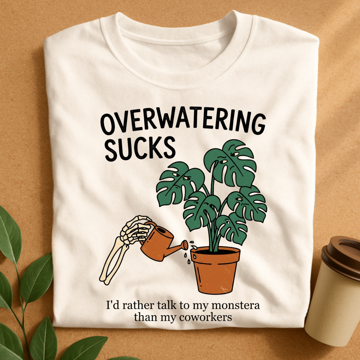 Overwatering Sucks Monstera T-Shirt