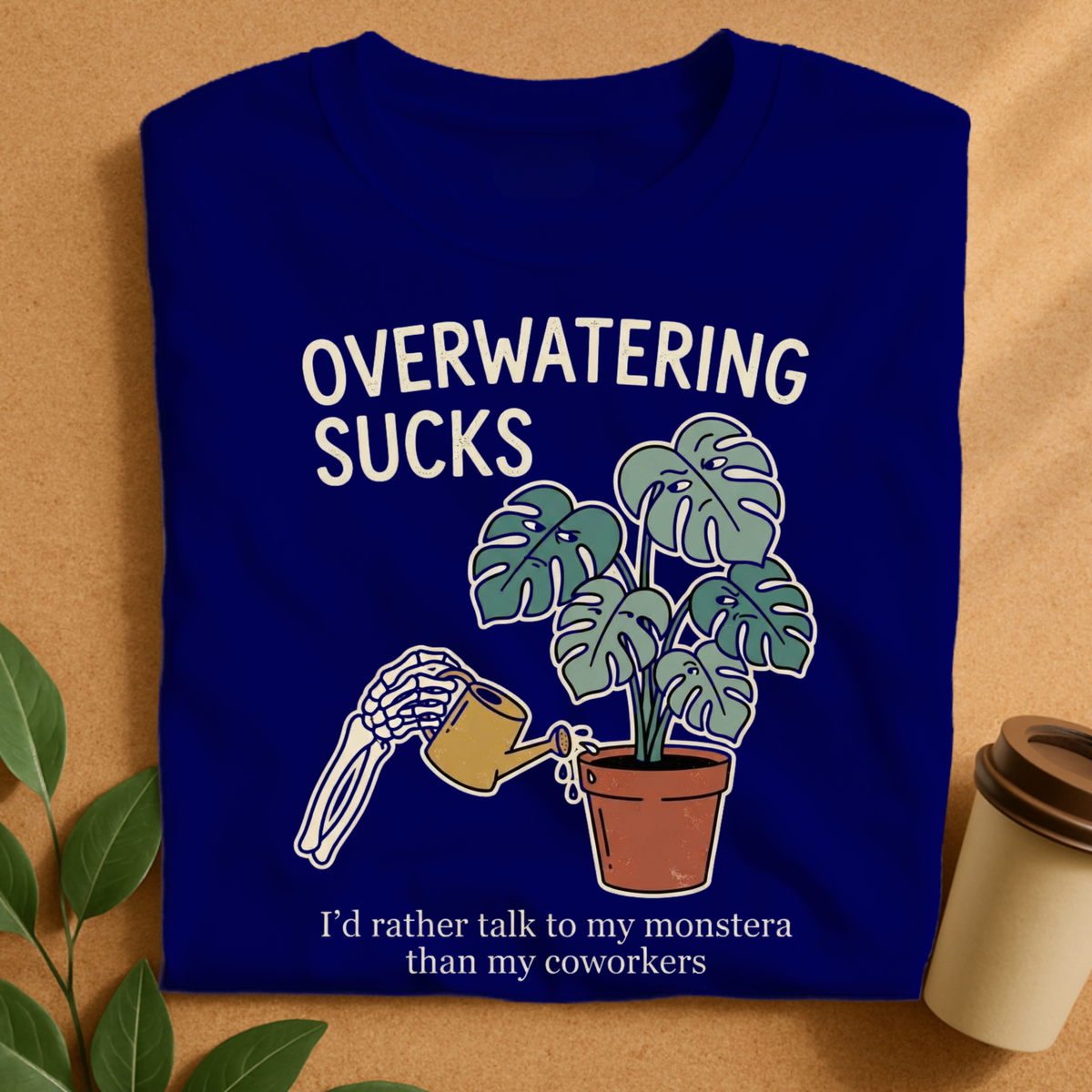 Overwatering Sucks Monstera T-Shirt