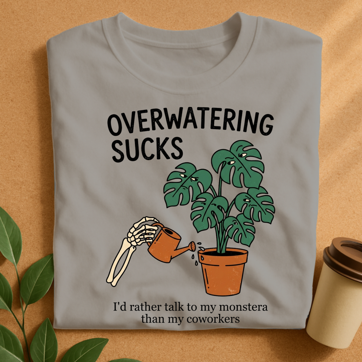 Overwatering Sucks Monstera T-Shirt