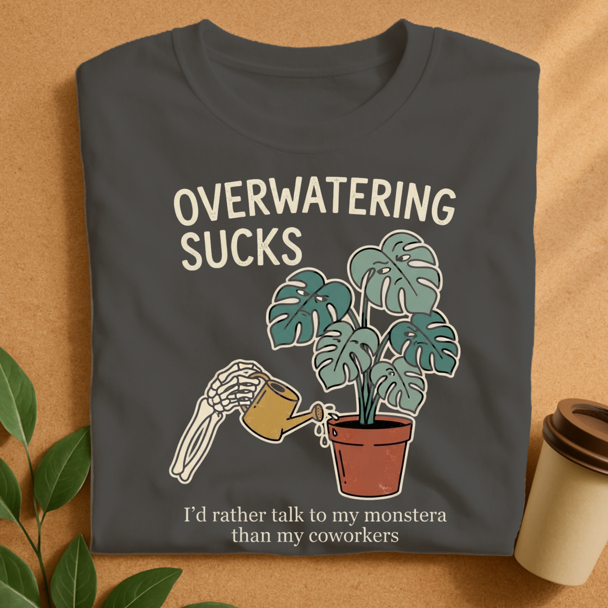 Overwatering Sucks Monstera T-Shirt