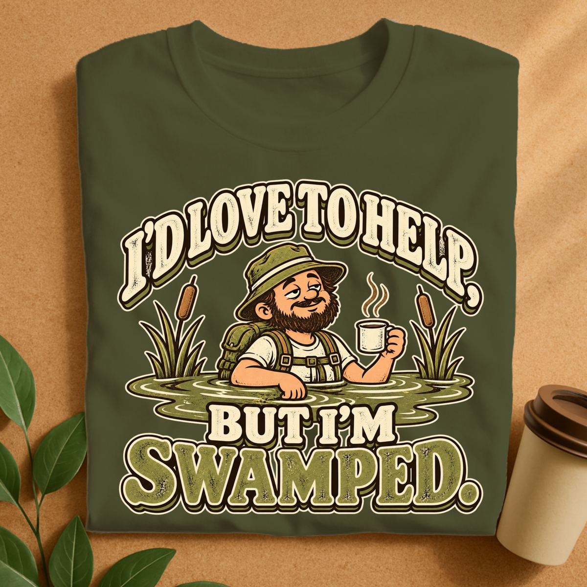 I’d Love to Help But I’m Swamped Hiking T-Shirt