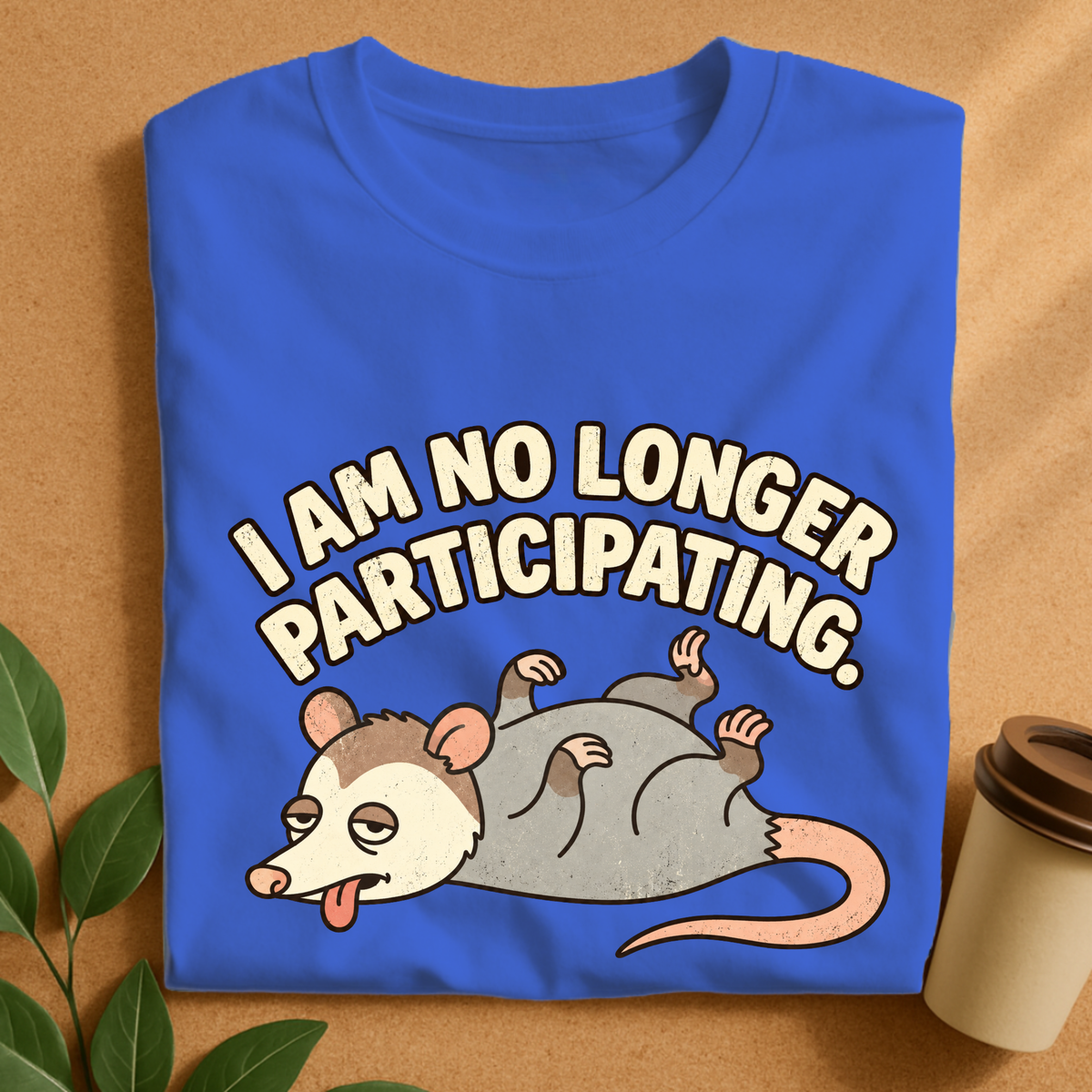 No Longer Participating Opossum T-Shirt
