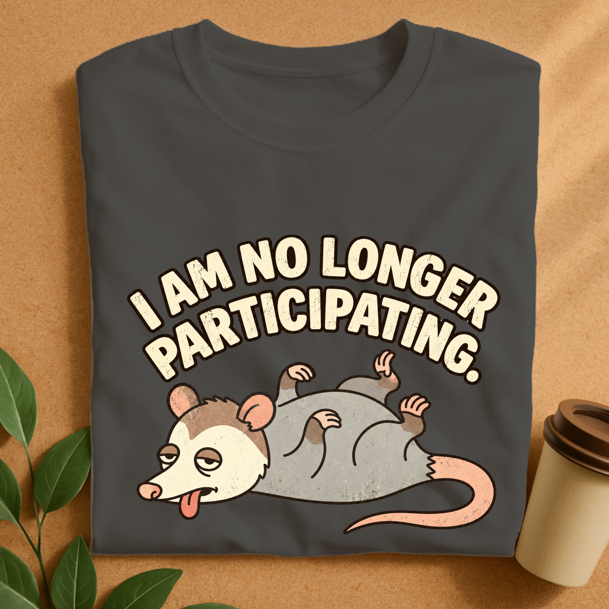 No Longer Participating Opossum T-Shirt
