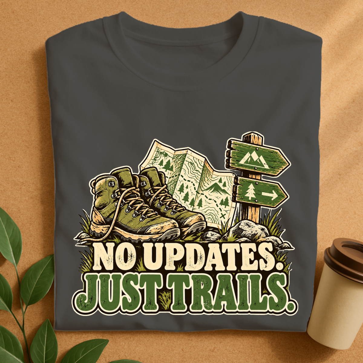 No Updates Just Trails Hiking T-Shirt