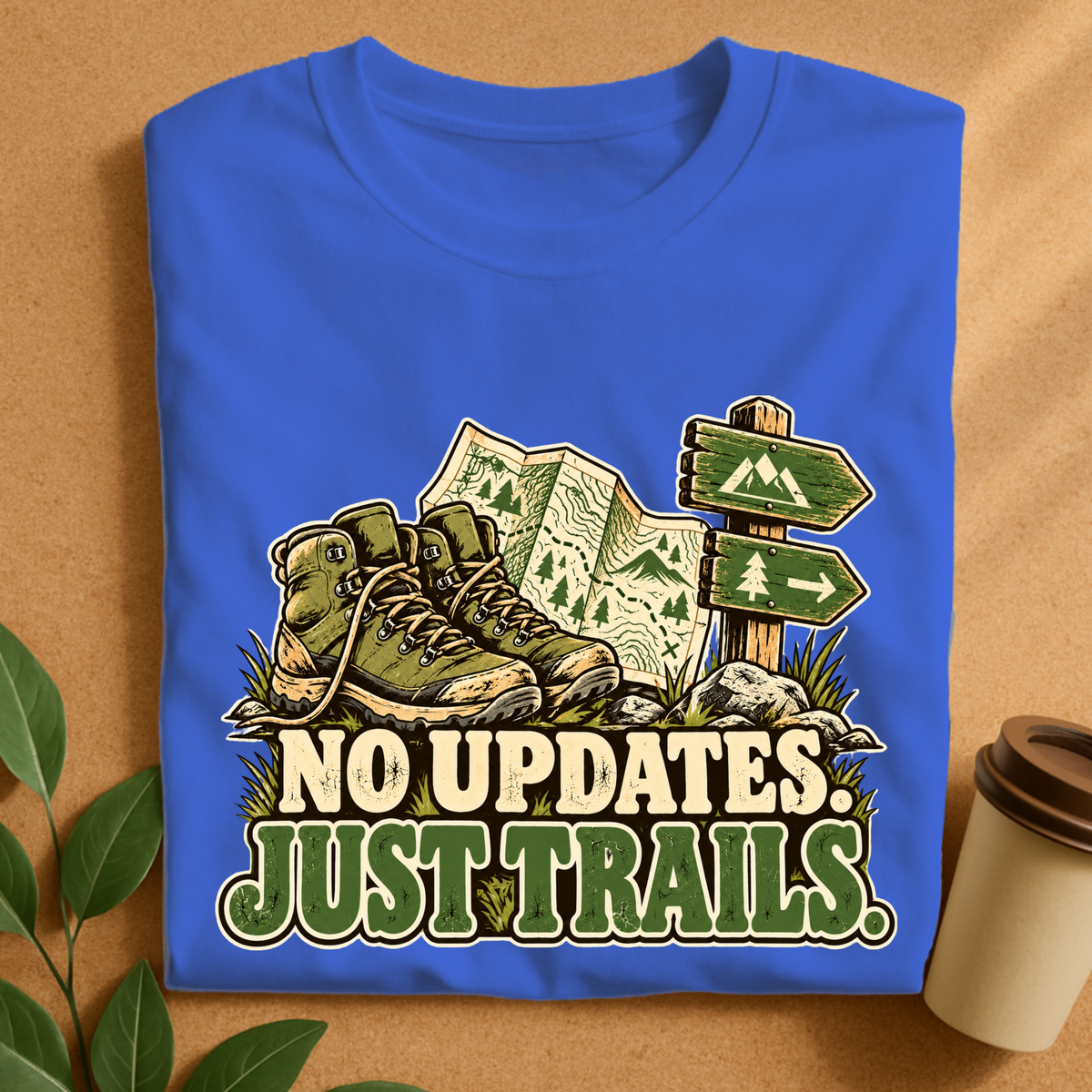 No Updates Just Trails Hiking T-Shirt