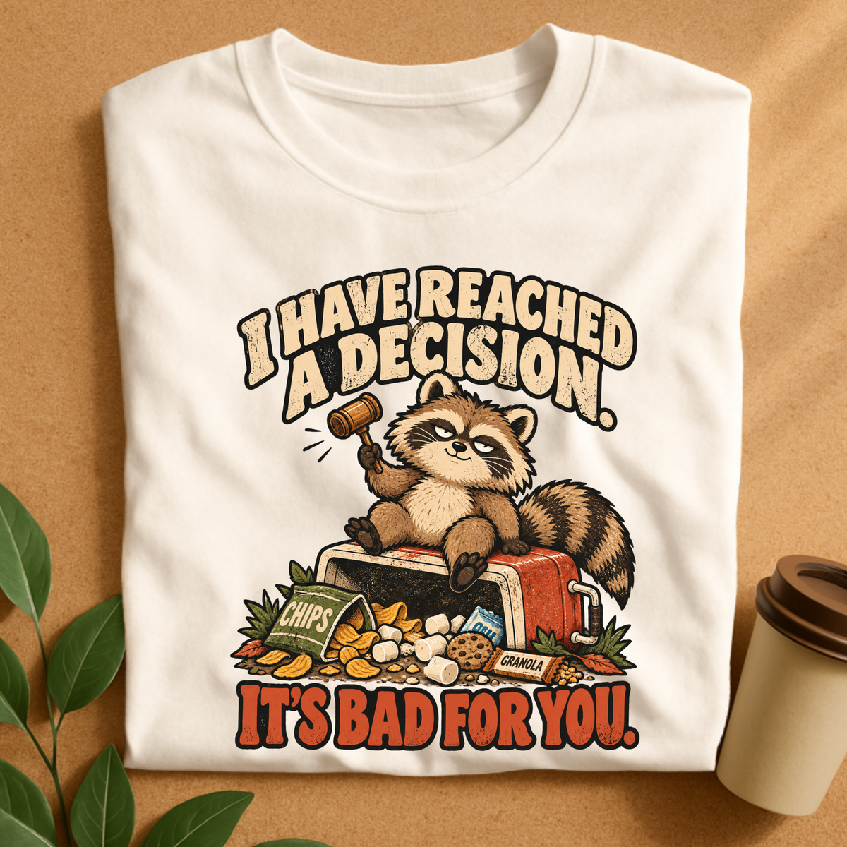I’ve Reached a Decision Raccoon T-Shirt