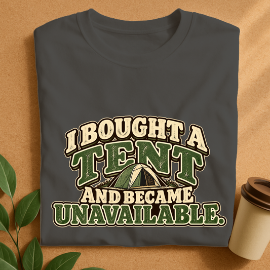 Bought a Tent T-Shirt