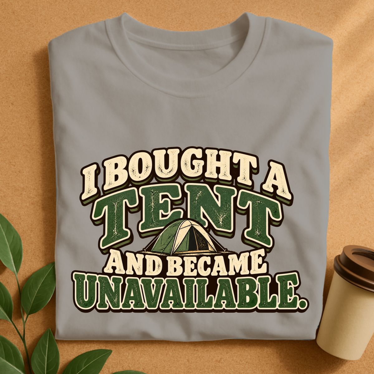 Bought a Tent T-Shirt