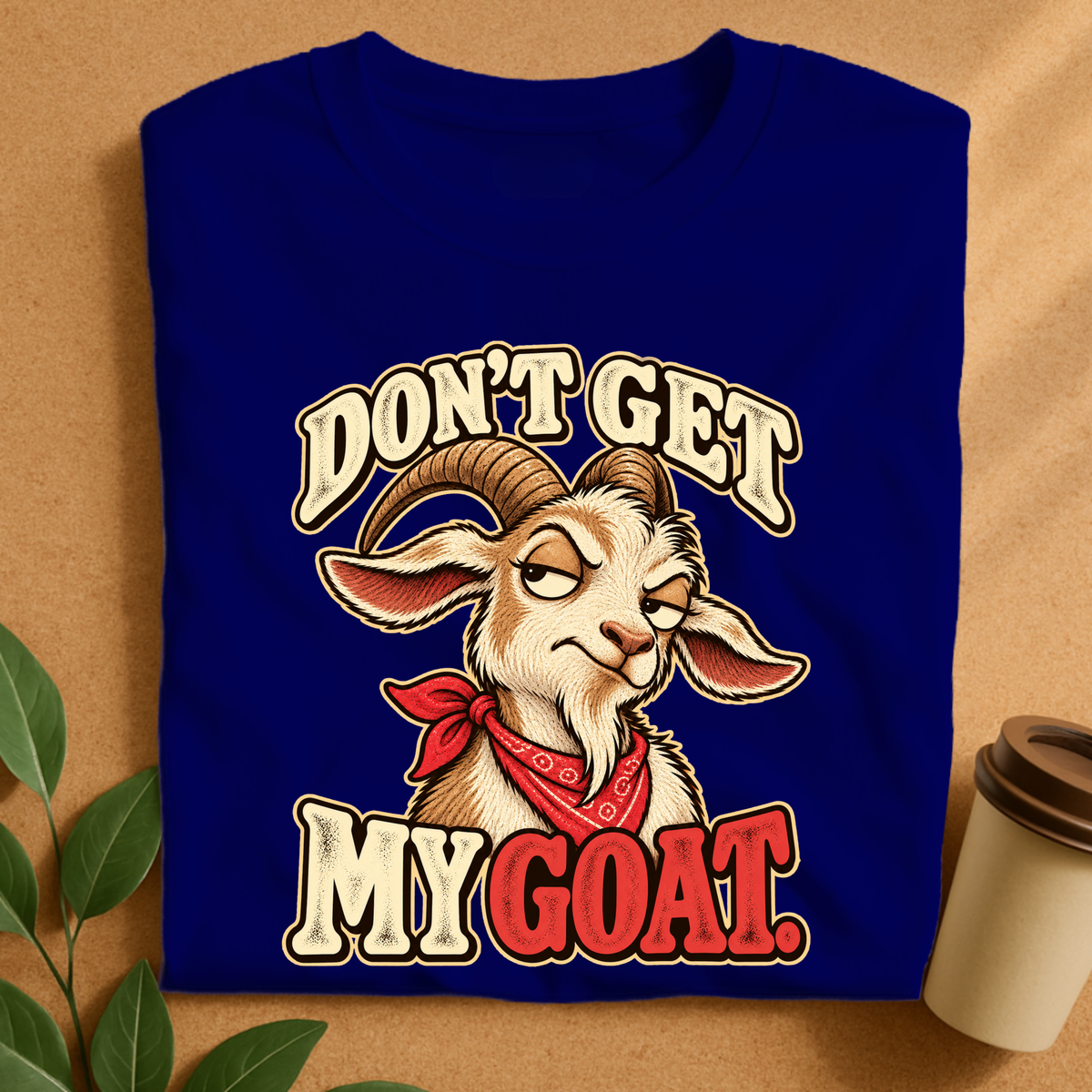 Don’t Get My Goat T-Shirt