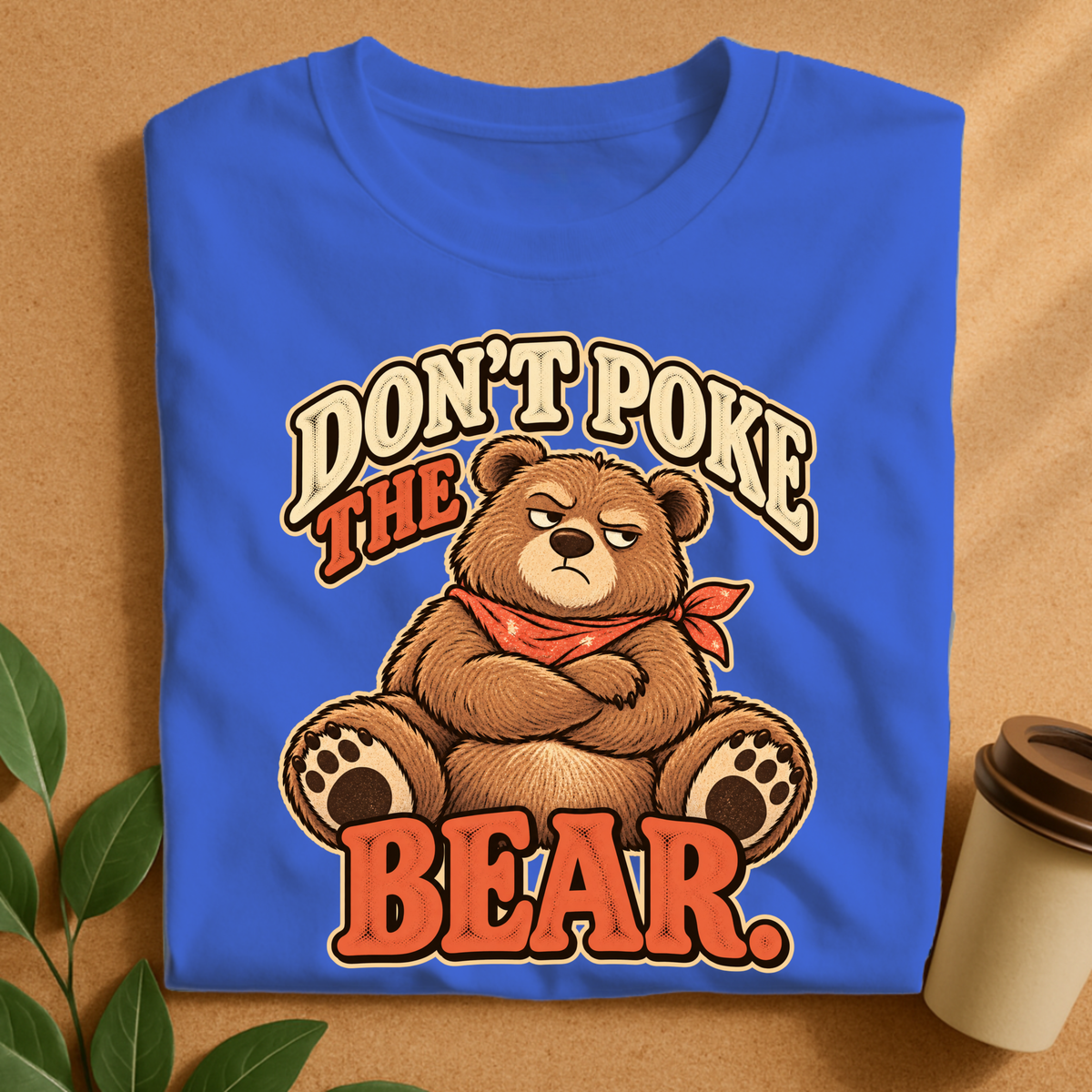 Don’t Poke the Bear T-Shirt