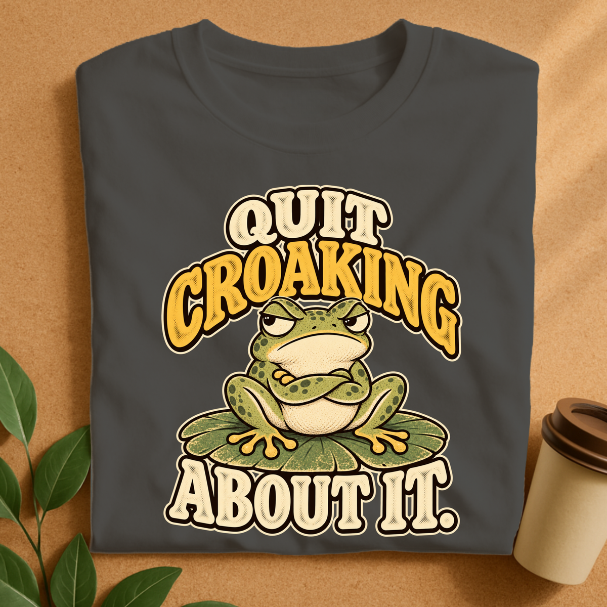 Quit Croaking T-Shirt