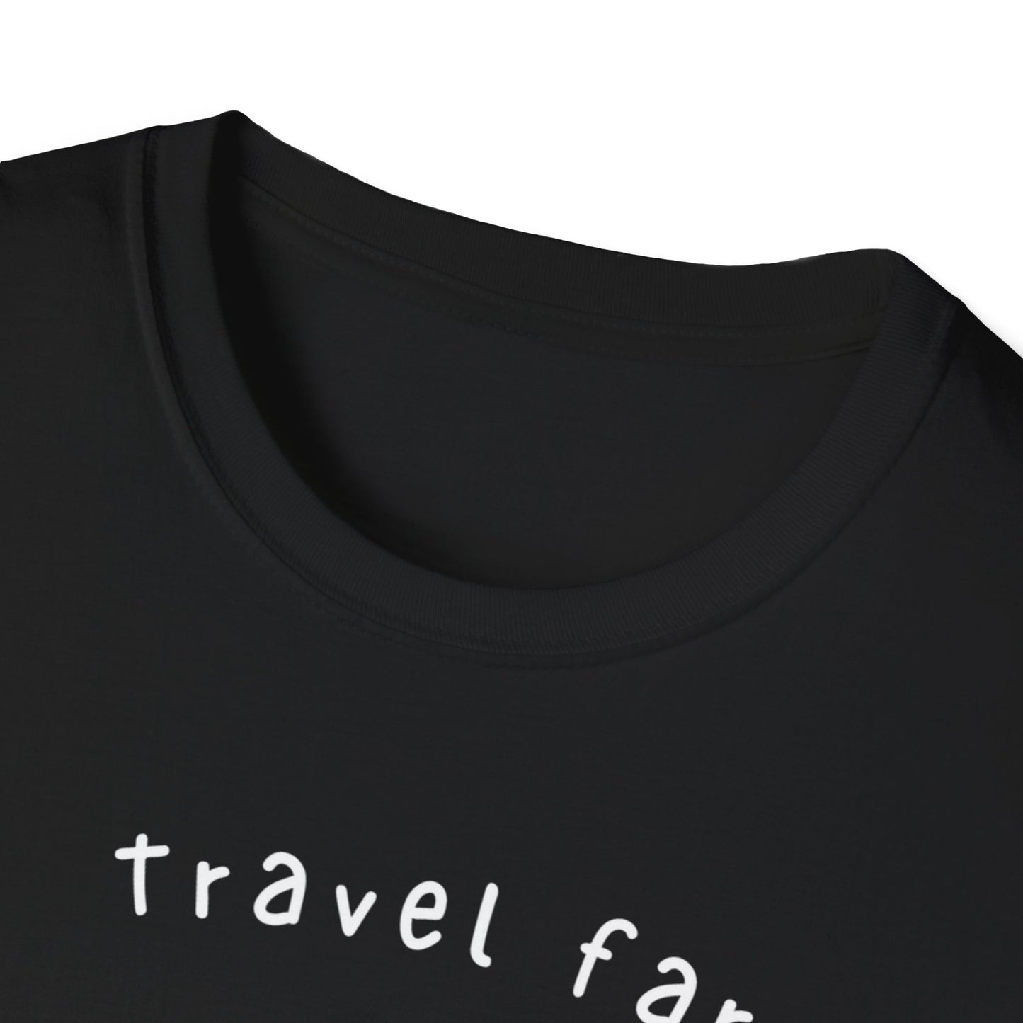Travel far Worry less T-shirt